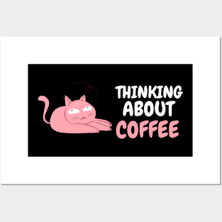 thinking about coffee cute cat Posters and Art